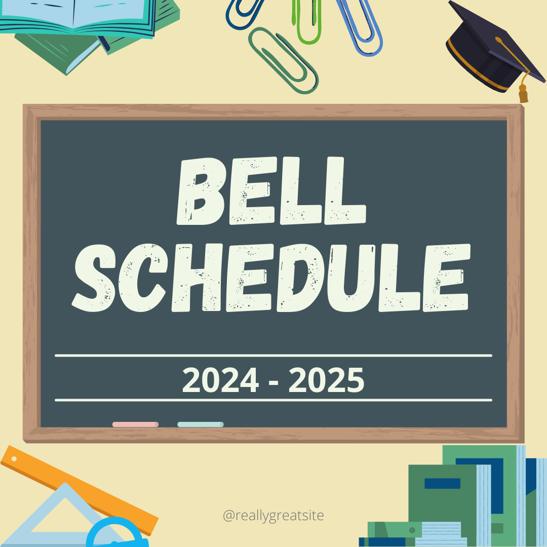  Bell Schedule 2024 - 2025
